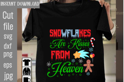 Snowflakes Are Kisses From Heaven SVG cut file&2C;Christmas SVG Design&2C; C