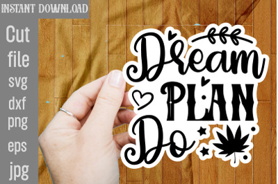 Dream Plan Do SVG cut file&2C;Inspirational Bundle Svg&2C; Motivational Svg