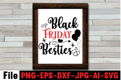 Black Friday Besties SVG cut file&2C;Official black friday shopping team