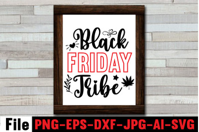 Black Friday Tribe SVG cut file,Official black friday shopping team SV