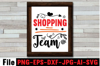 Shopping Team SVG cut file&2C;Official black friday shopping team SVG&2C; Mo