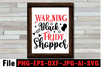 Warning Black Fridy Shopper SVG cut file,Official black friday shoppin