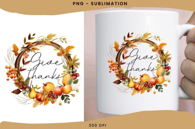 Give Thanks Png Sublimation Designs