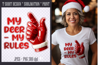 Christmas Sublimation PNG|my deer my rules
