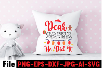 Dear Santa He Did It SVG cut file&2C;funny Christmas png&2C; retro Santa png