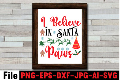 I Believe In Santa Paws SVG cut file,funny Christmas png, retro Santa