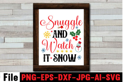 Snuggle And Watch It Snow SVG cut file,funny Christmas png, retro Sant