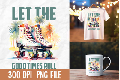 Let The Good Times Roll Retro 80s