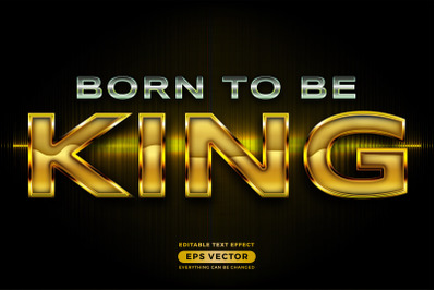 Born to be king editable text style effect in retro look design