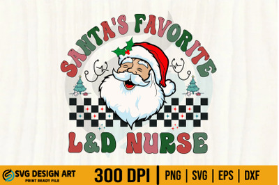 Christmas L&amp;D Nurse SVG Santas Favorite
