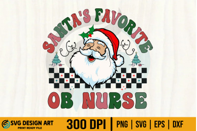 Christmas OB Nurse SVG, Santa&#039;s Favorite