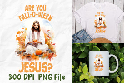 Are You Fall-o-ween Jesus Halloween Fall