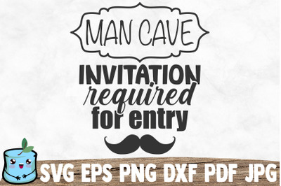 Man Cave Invitation Required For Entry