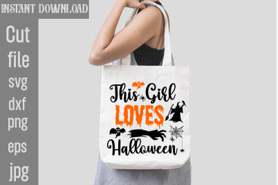 This Girl Loves Halloween SVG cut file,halloween svgs, svg halloween d