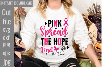 Pink Spread The Hope Find The Cure SVG cut file,Breast Cancer SVG Desi