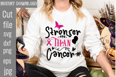 Stronger Than Cancer SVG cut file&2C;Breast Cancer SVG Designs&2C; Digital D