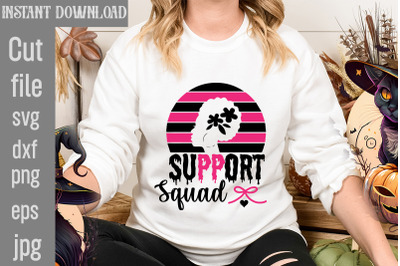 Support Squad SVG cut file&2C;Breast Cancer SVG Designs&2C; Digital Download