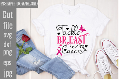 Tackle Breast Cancer SVG cut file,Breast Cancer SVG Designs, Digital D