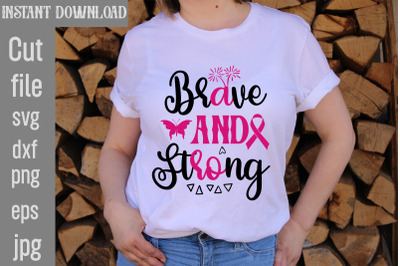 Brave And Strong SVG cut file,Breast Cancer SVG Designs, Digital Downl