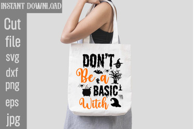 Don&#039;t Be A Basic Witch SVG cut file,Don&#039;t Be A Basic Witch-01