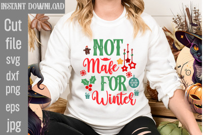 Not Mafe For Winter SVG cut file&2C;funny Christmas png&2C; retro Santa png&2C;