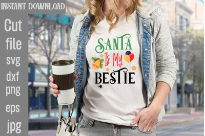 Santa Is My Bestie SVG cut file&2C;funny Christmas png&2C; retro Santa png&2C;