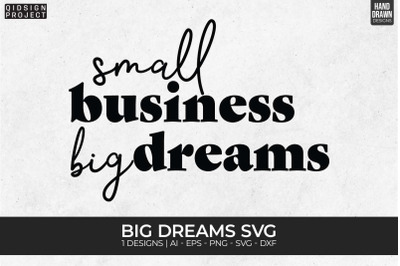 Big Dreams Svg, Entrepreneur Svg, Quotes and Phrases