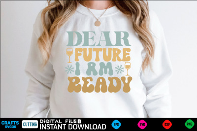 dear future i am ready svg