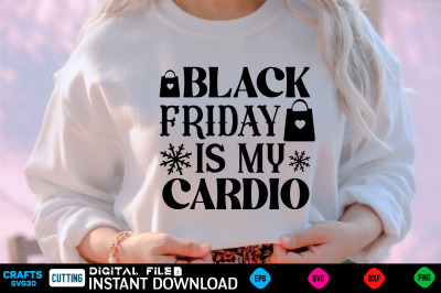 Black friday is my cardio SVG