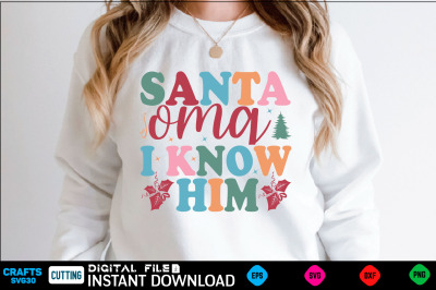 Santa Omg I Know Him Retro SVG