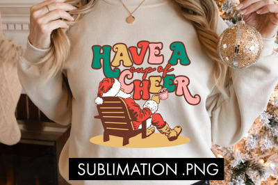 Have A Cup Of Cheer Sublimation PNG