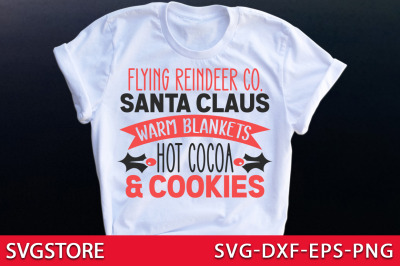 Flying reindeer co. Santa Claus warm blankets hot cocoa &amp; cookies