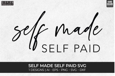 Self Made Self Paid Svg, Motivational Svg, Quotes and Phrases