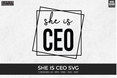She is CEO svg, Motivational Svg, Quotes and Phrases