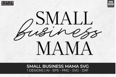 Small Business Mama Svg, Motivational Svg, Quotes and Phrases