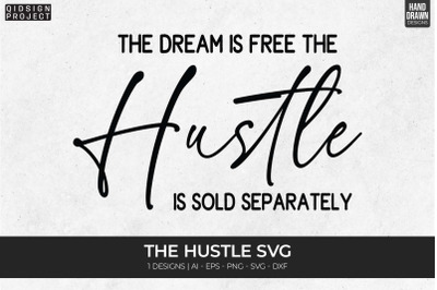 The Hustle Svg, Entrepreneur Svg, Quotes Svg