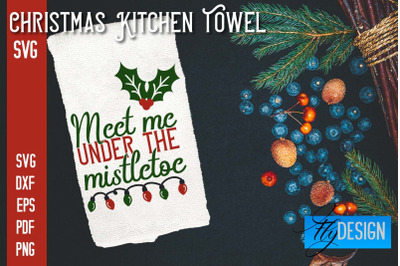 Christmas Kitchen Towel SVG | Kitchen Quotes Design | Home SVG