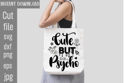 Cute But Psycho SVG cut file,Sarcastic Bundle SVG,SVGs,quotes-and-sayi