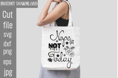 Nope Not Today SVG cut file,Sarcastic Bundle SVG,SVGs,quotes-and-sayin