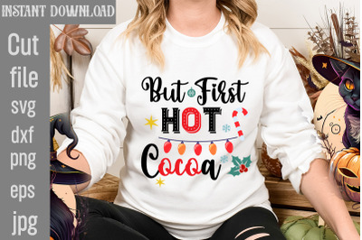 But First Hot Cocoa SVG cut file,Christmas SVG Design, Christmas Tree