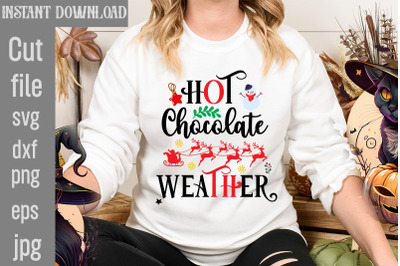 Hot Chocolate Weather SVG cut file&2C;Christmas SVG Design&2C; Christmas Tre