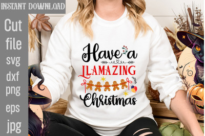 Have A Llamazing Christmas SVG cut file&2C;Christmas SVG Design&2C; Christma