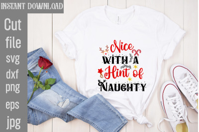 Nice With A Hint Of Naughty SVG cut file,Christmas SVG Design, Christm