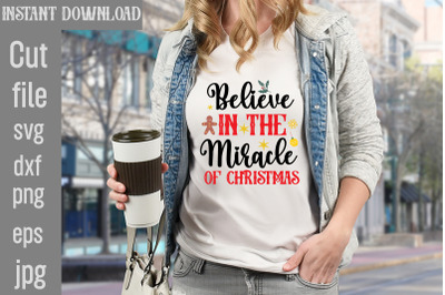 Believe In The Miracle Of Christmas SVG cut file&2C;Christmas SVG Design&2C;