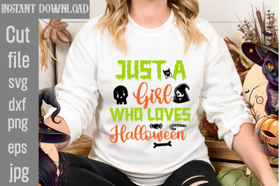 Just a Girl Who Loves Halloween SVG cut file,Halloween Svg Disney, Hal