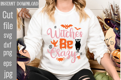 Witches Be Crazy SVG cut file&2C;Halloween Svg Disney&2C; Halloween Svg Frie