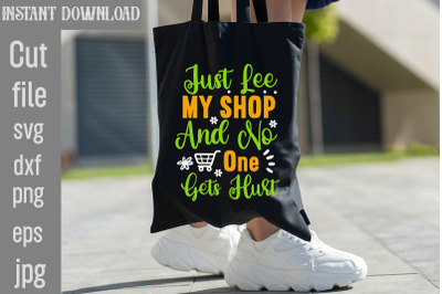 Just Lee My Shop And No One Gets Hurt SVG cut file&2C;Tote Bag Quotes svg