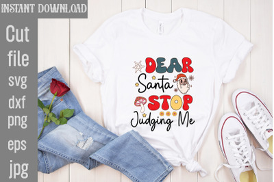 Dear Santa Stop Judging Me SVG cut file&2C;Retro Christmas Bundle&2C; Christ