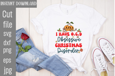 I Have O.C.D Obsessive Christmas Disorder SVG cut file&2C;Retro Christmas