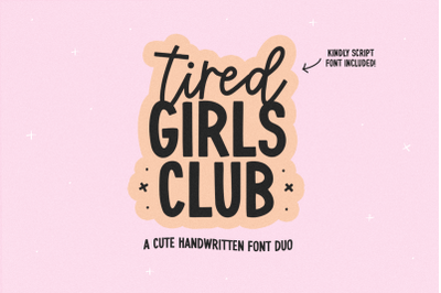 Tired Girls Club - Sans | Script Font Duo
